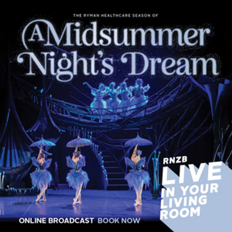 New Zealand Ballet Will Stream A MIDSUMMER NIGHT'S DREAM After Cancelling Tour Image