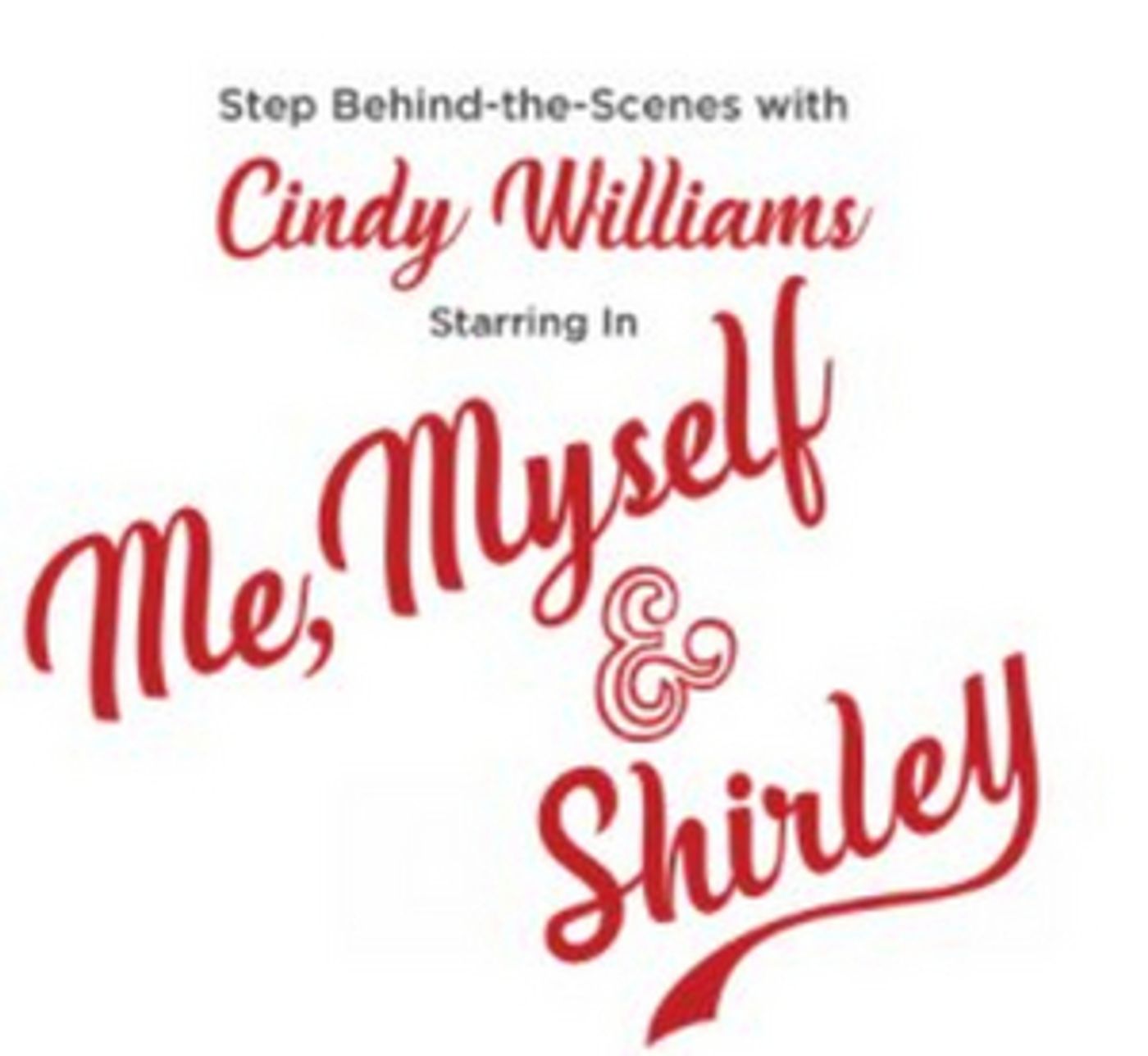 Cindy Williams to Star in ME, MYSELF & SHIRLEY at the Long Center Rollins Studio Theatre  Image