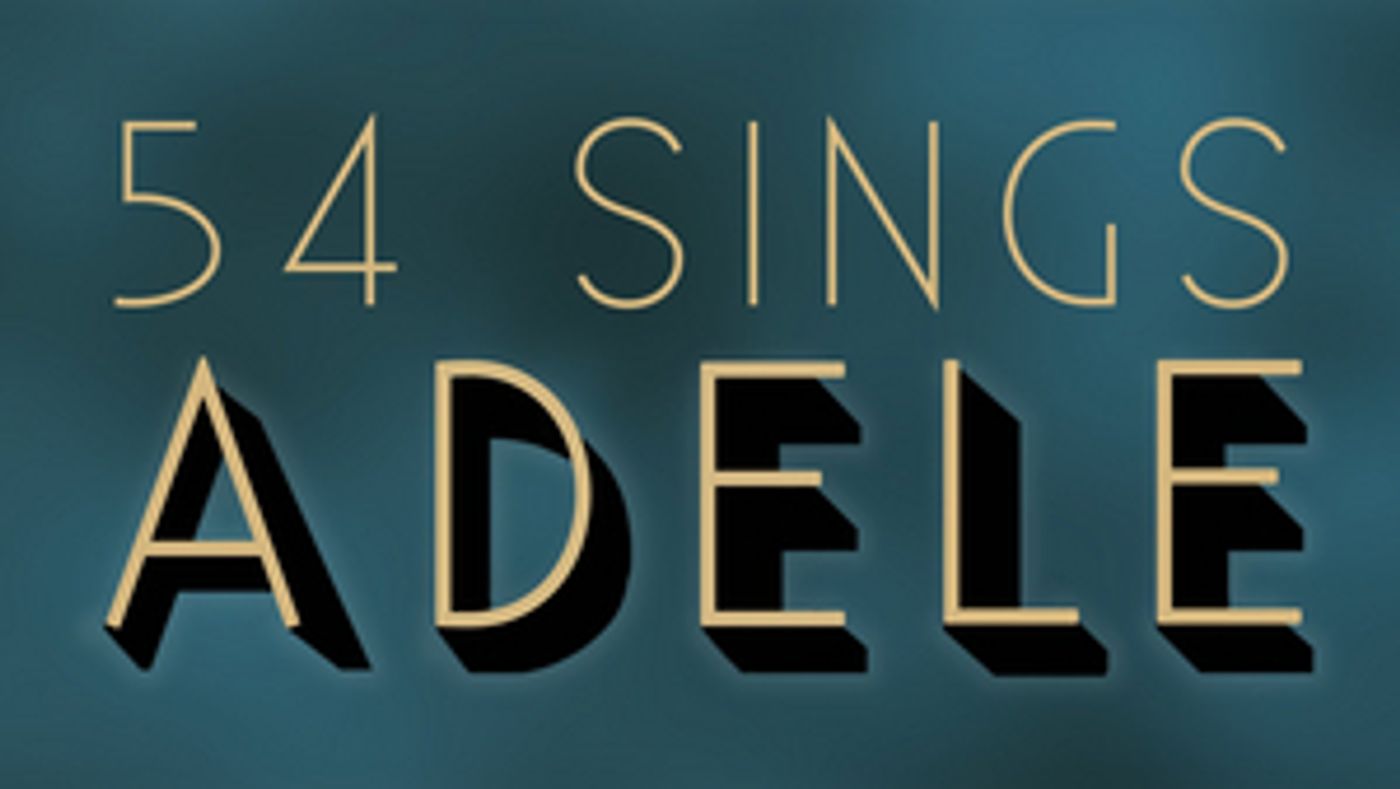Shereen Pimentel, Lila Coogan & More to Star in 54 SINGS ADELE  Image