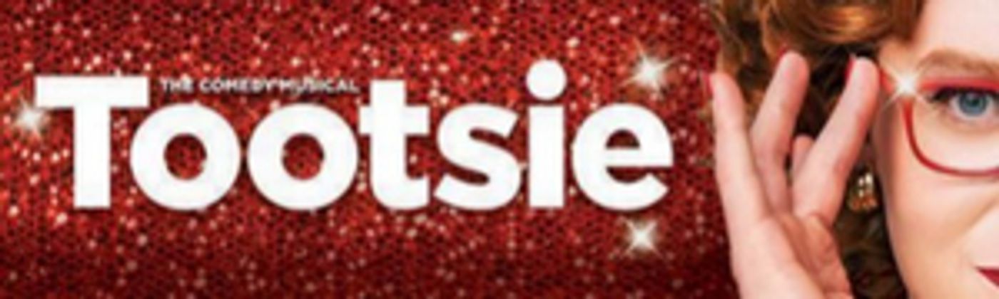 TOOTSIE is Coming to the Broward Center for the Performing Arts This January TOOTSIE is Coming to the Broward Center for the Performing Arts This January Image