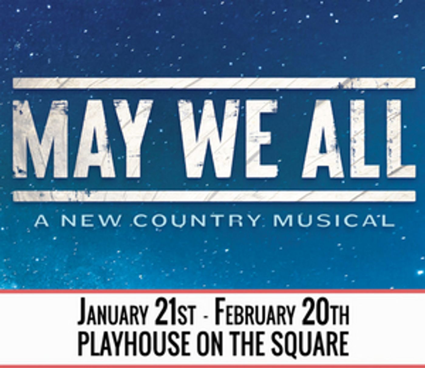 Tennessee Theatre Headlines New Year With New Country Music Musical MAY WE ALL Tennessee Theatre Headlines New Year With New Country Music Musical MAY WE ALL Image