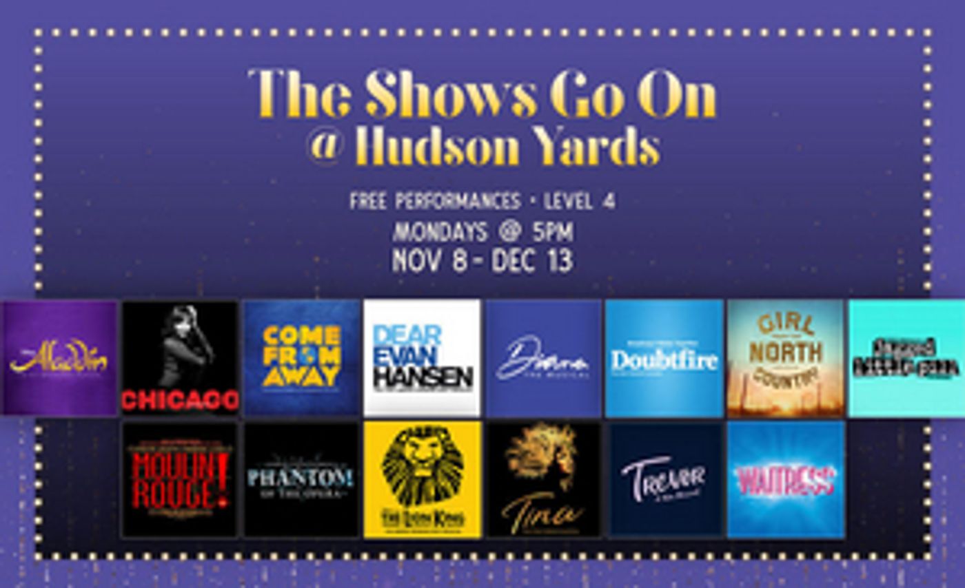 DEAR EVAN HANSEN, COME FROM AWAY, MOULIN ROUGE!, and More Set For Free Hudson Yards Concerts  Image