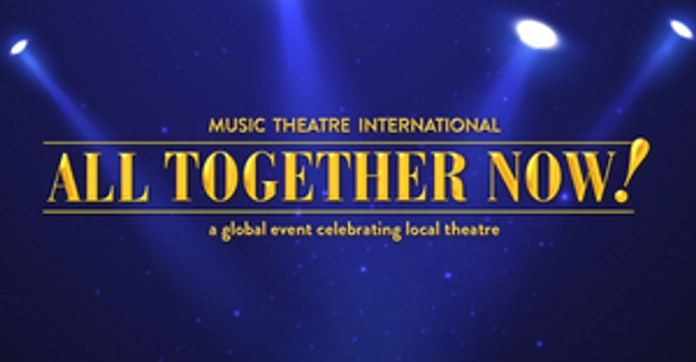 MTI's ALL TOGETHER NOW! Raises Over 6.2 Million Dollars for Theatrical Organizations  Image