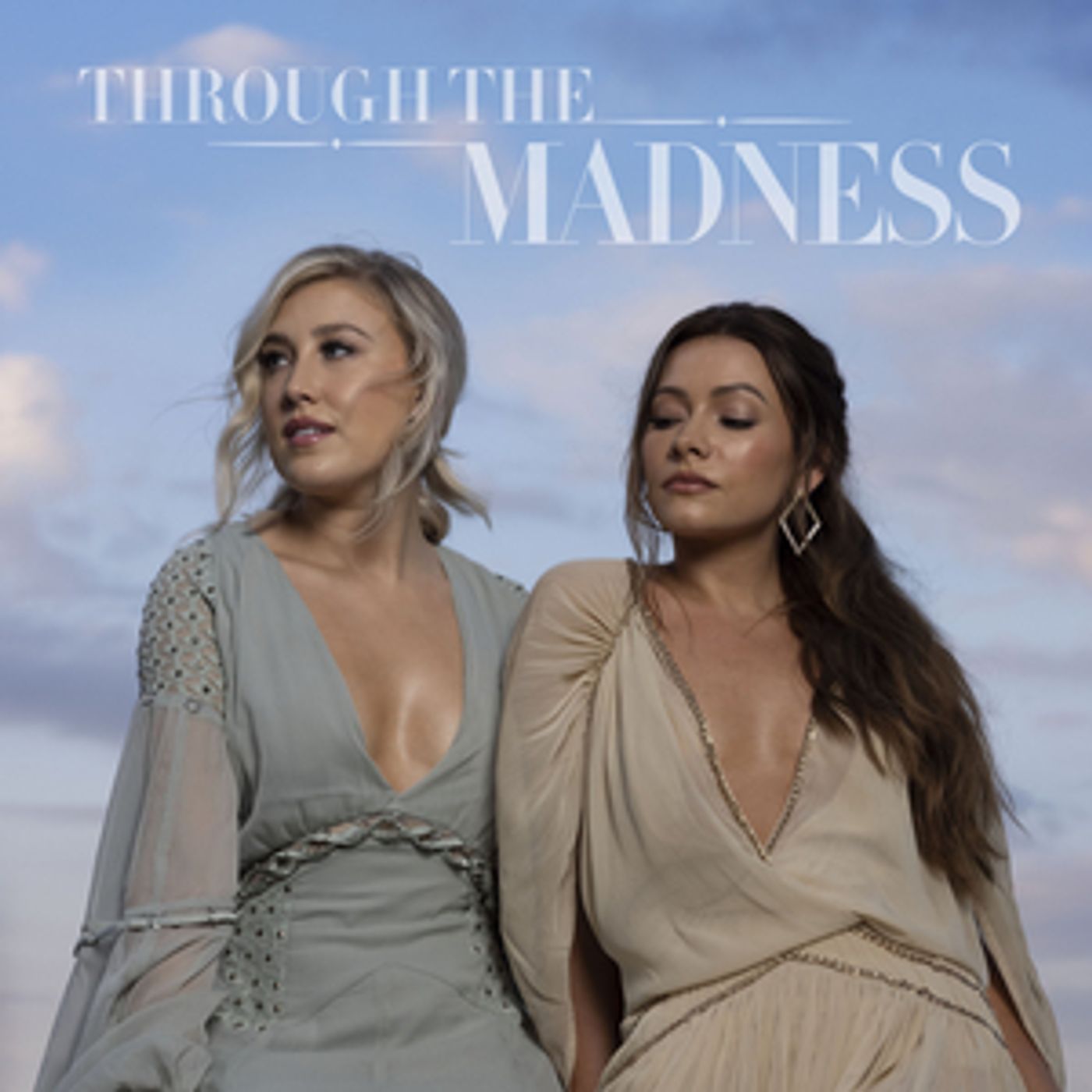 Maddie & Tae Announce 'Through The Madness Vol. 1'  Image