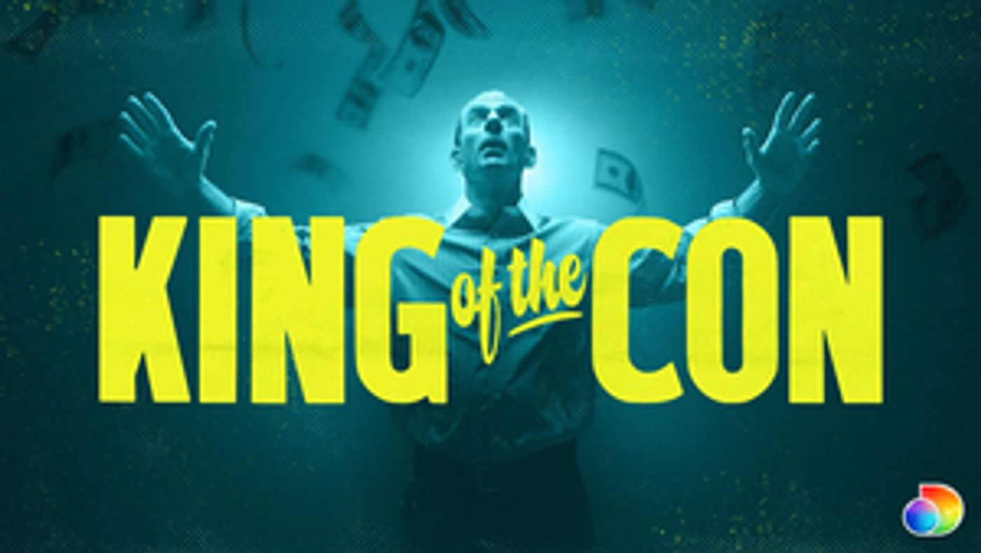 Discovery+ Announces KING OF THE CON Documentary  Image