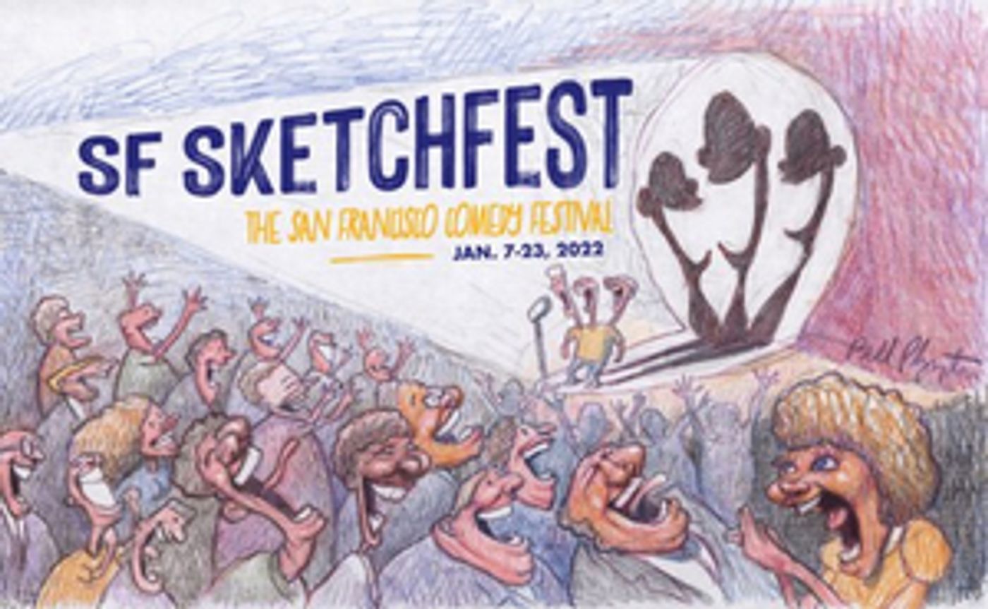 SF Sketchfest Announces Postponement of 2022 Festival  Image