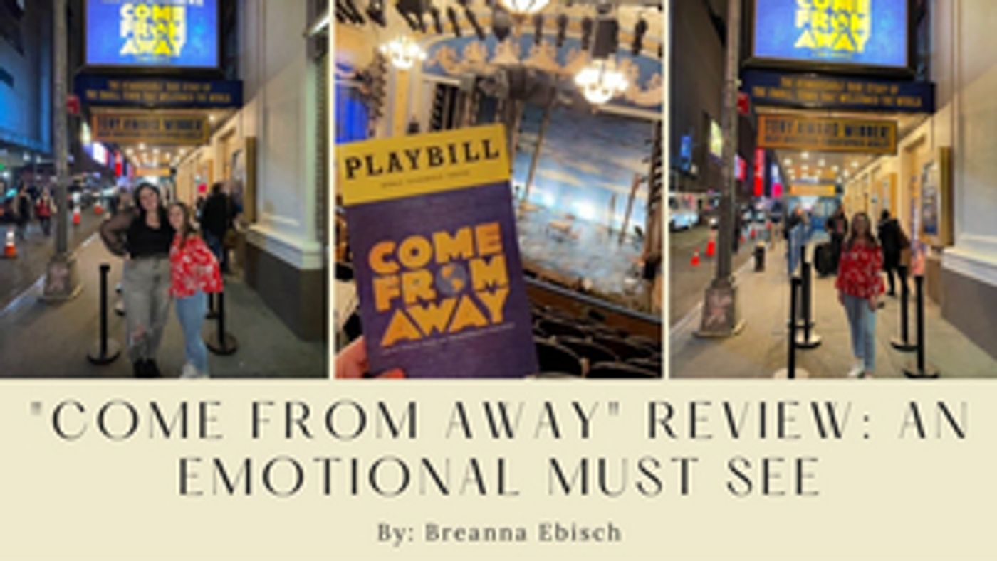 Student Blog: 'Come From Away' - An Emotional Must See  Image