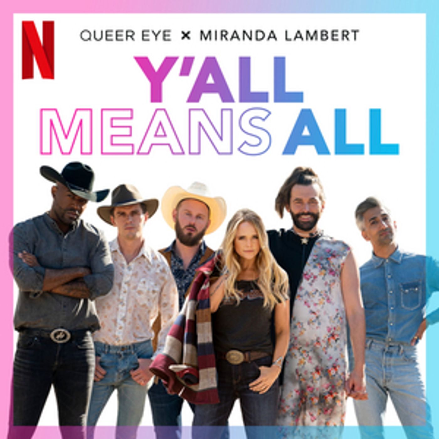 Miranda Lambert & QUEER EYE Fab 5 Share 'Y'all Means All' Miranda Lambert & QUEER EYE Fab 5 Share 'Y'all Means All' Image