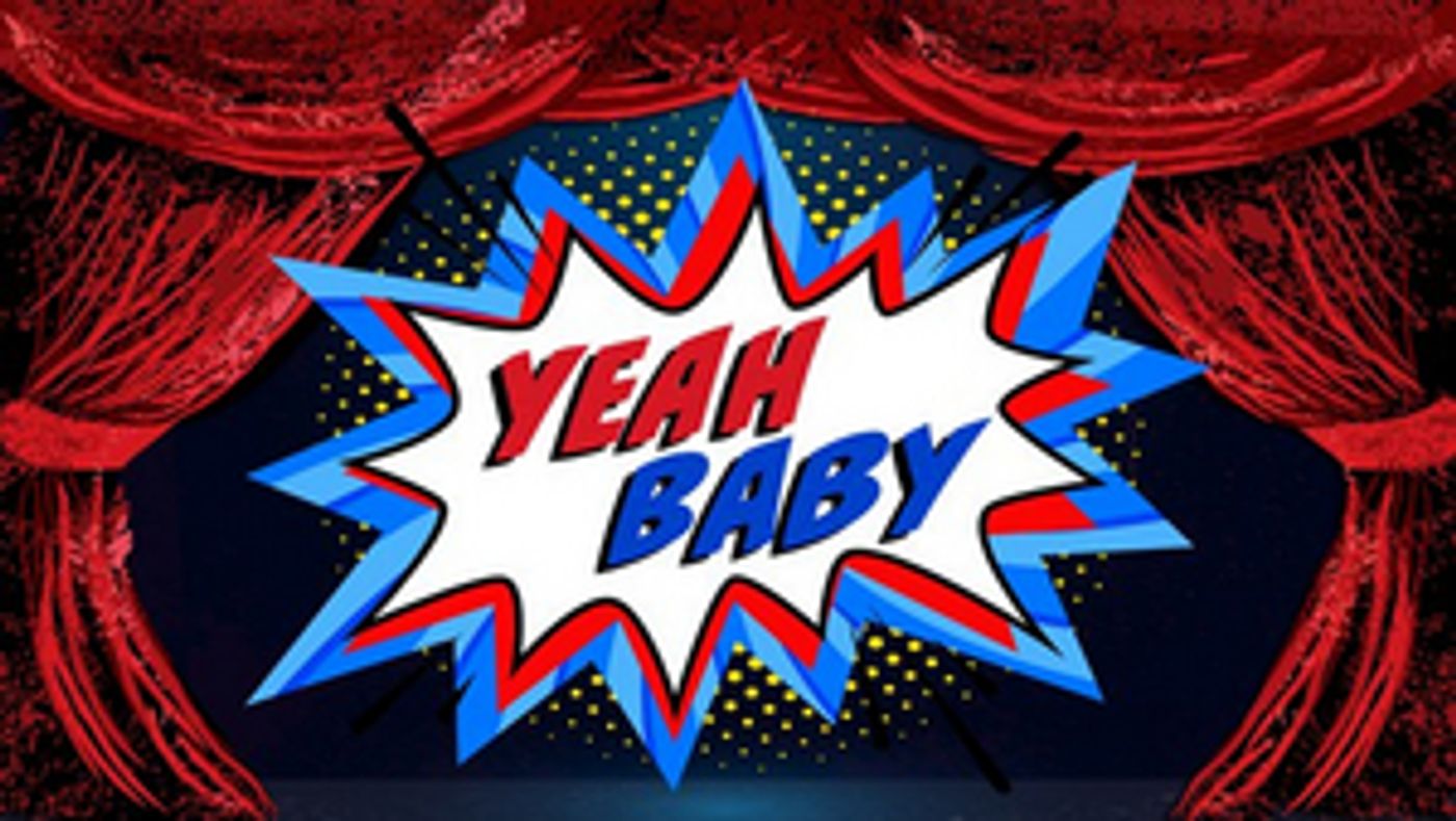 YEAH BABY Comes to the University of Delaware's REP This Year  Image