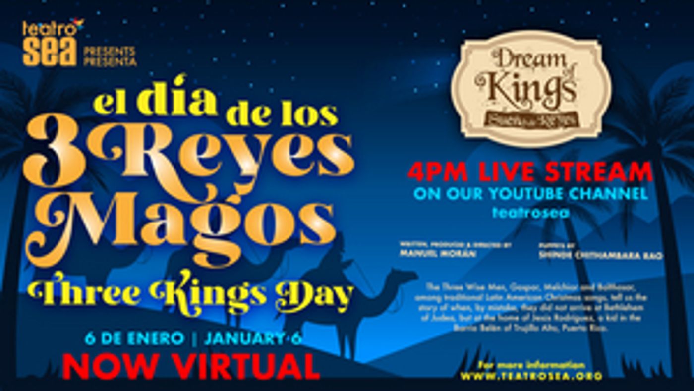 Teatro SEA to Host Virtual Celebration of Three Kings Day/El Día de los Tres Reyes Magos Teatro SEA to Host Virtual Celebration of Three Kings Day/El Día de los Tres Reyes Magos Image