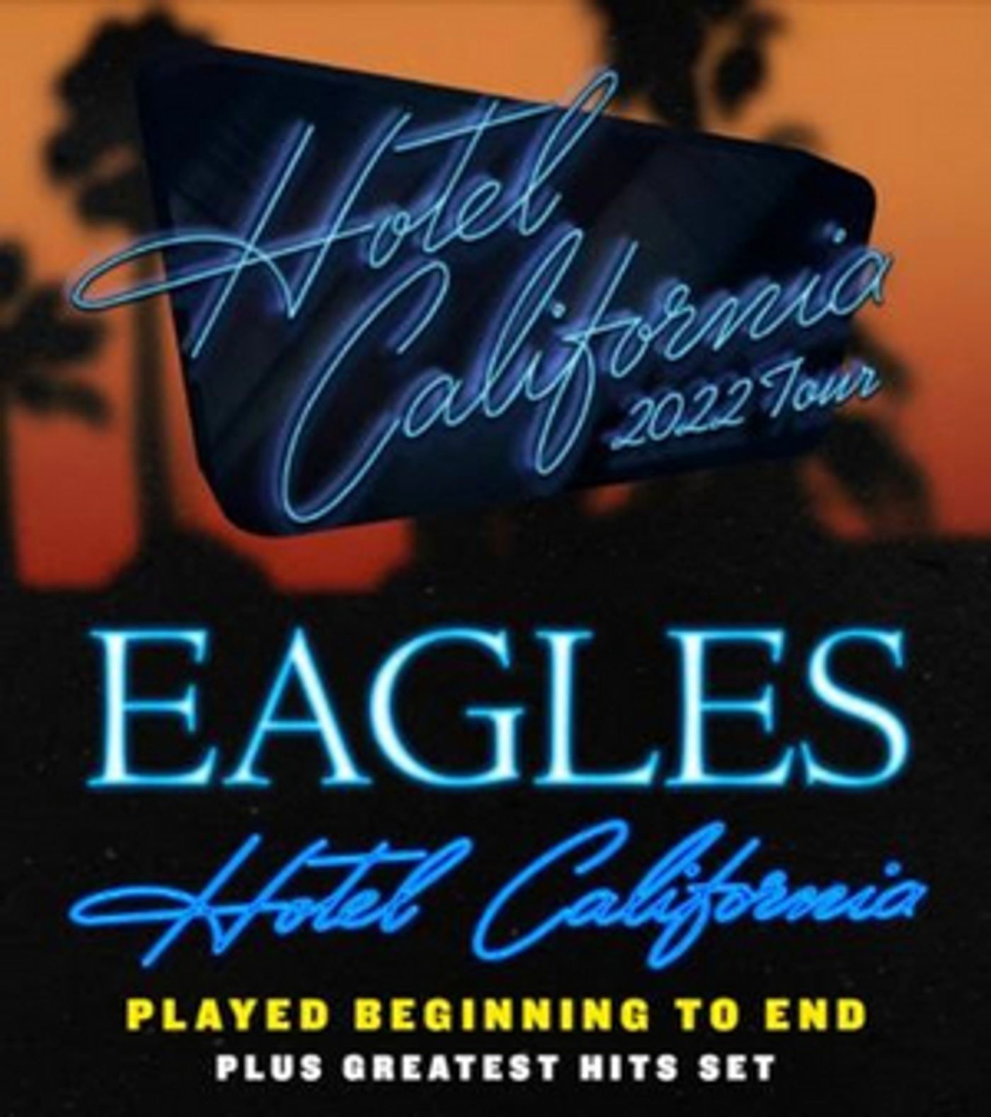 Eagles Extend 'Hotel California' 2022 Tour Dates Eagles Extend 'Hotel California' 2022 Tour Dates Image