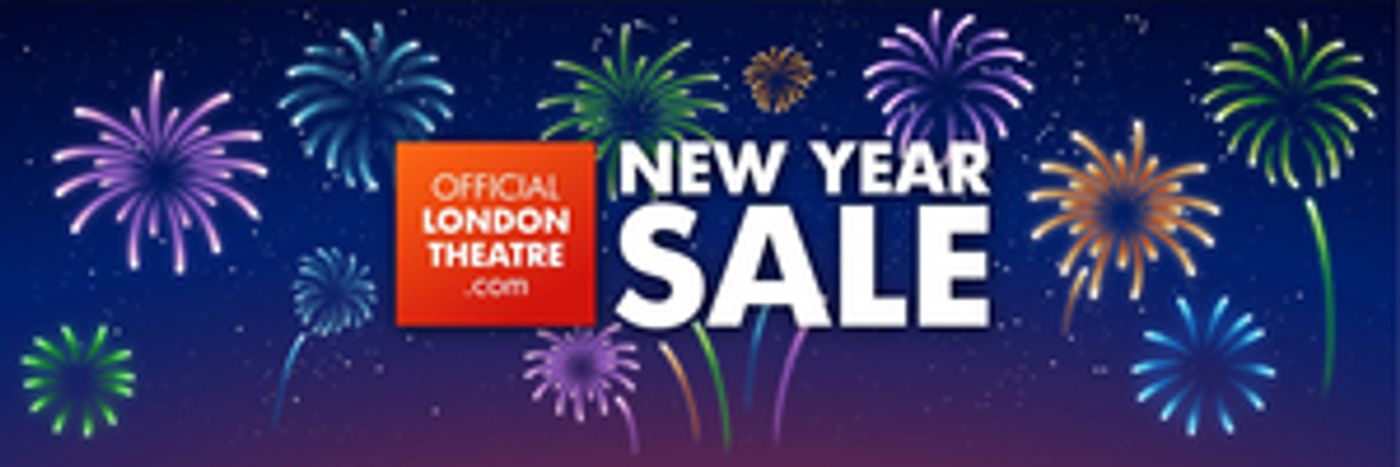 London Theatres Announce New Year Sale Offer  Image