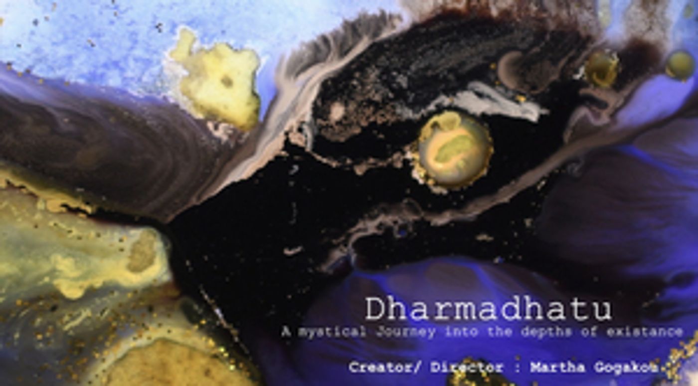 BWW Blog: An Interview with Martha Gogakou, Creator of “Dharmadhatu”  Image
