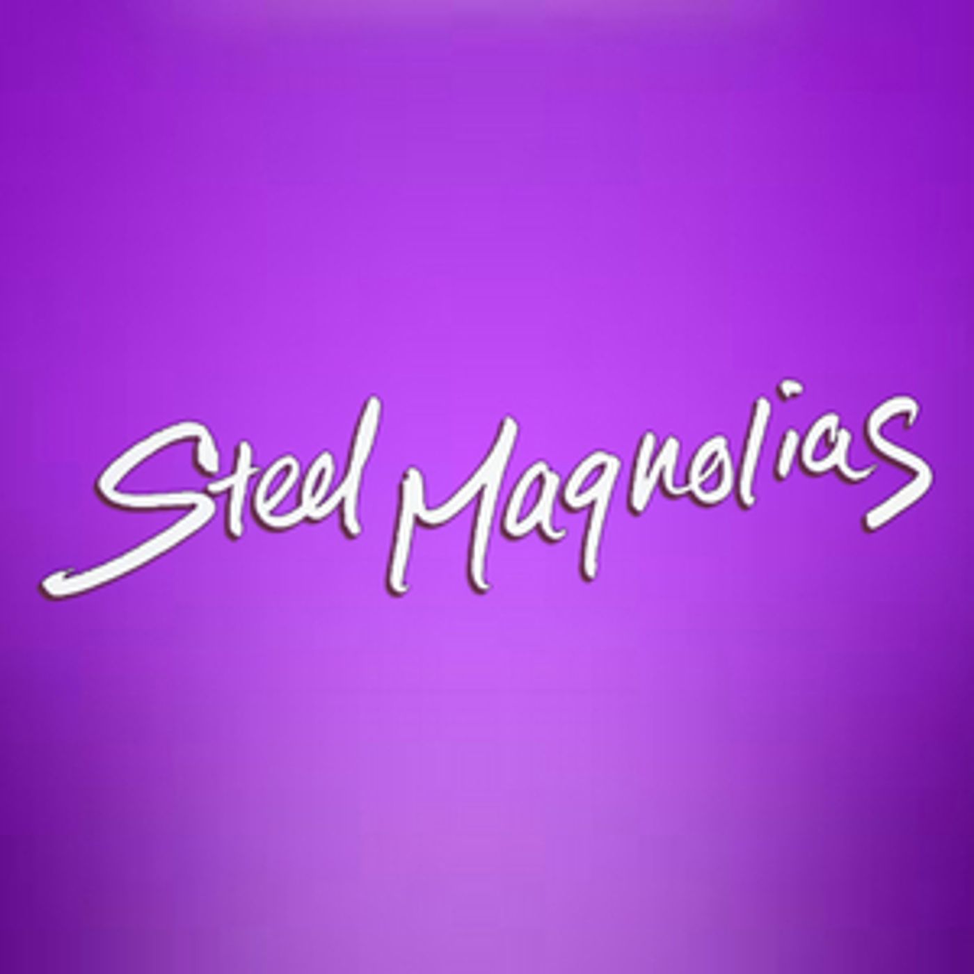 STEEL MAGNOLIAS is Now Playing at FMCT STEEL MAGNOLIAS is Now Playing at FMCT Image