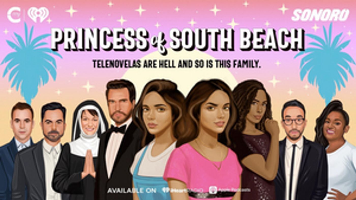 Rachel Zegler, Raul Esparza & More Star in PRINCESS OF SOUTH BEACH Scripted Podcast Series  Image