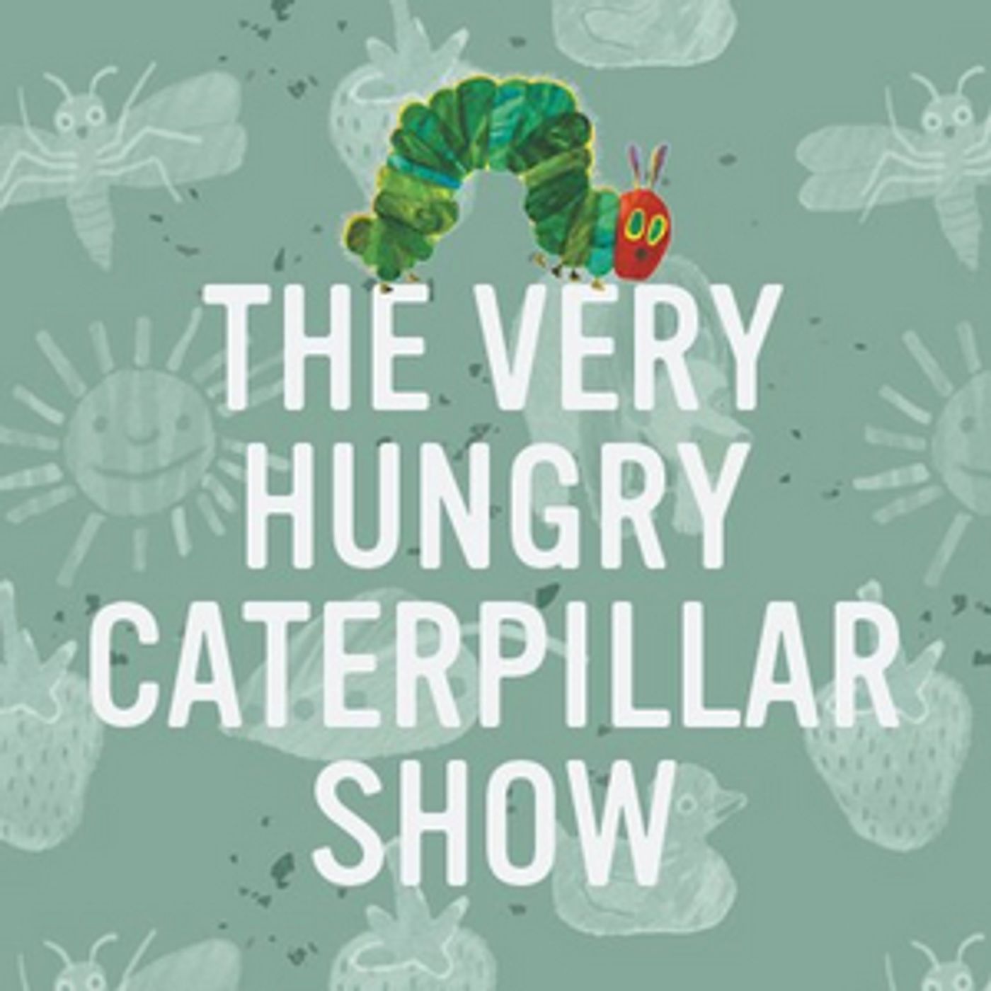 Oregon Children's Theatre Presents THE VERY HUNGRY CATERPILLAR SHOW  Image