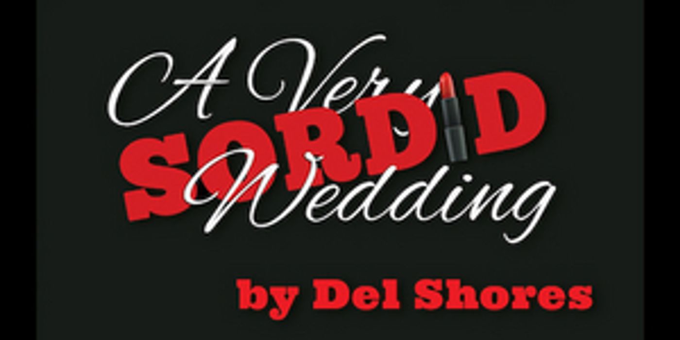 Pandora Productions Presents A VERY SORDID WEDDING This Spring  Image