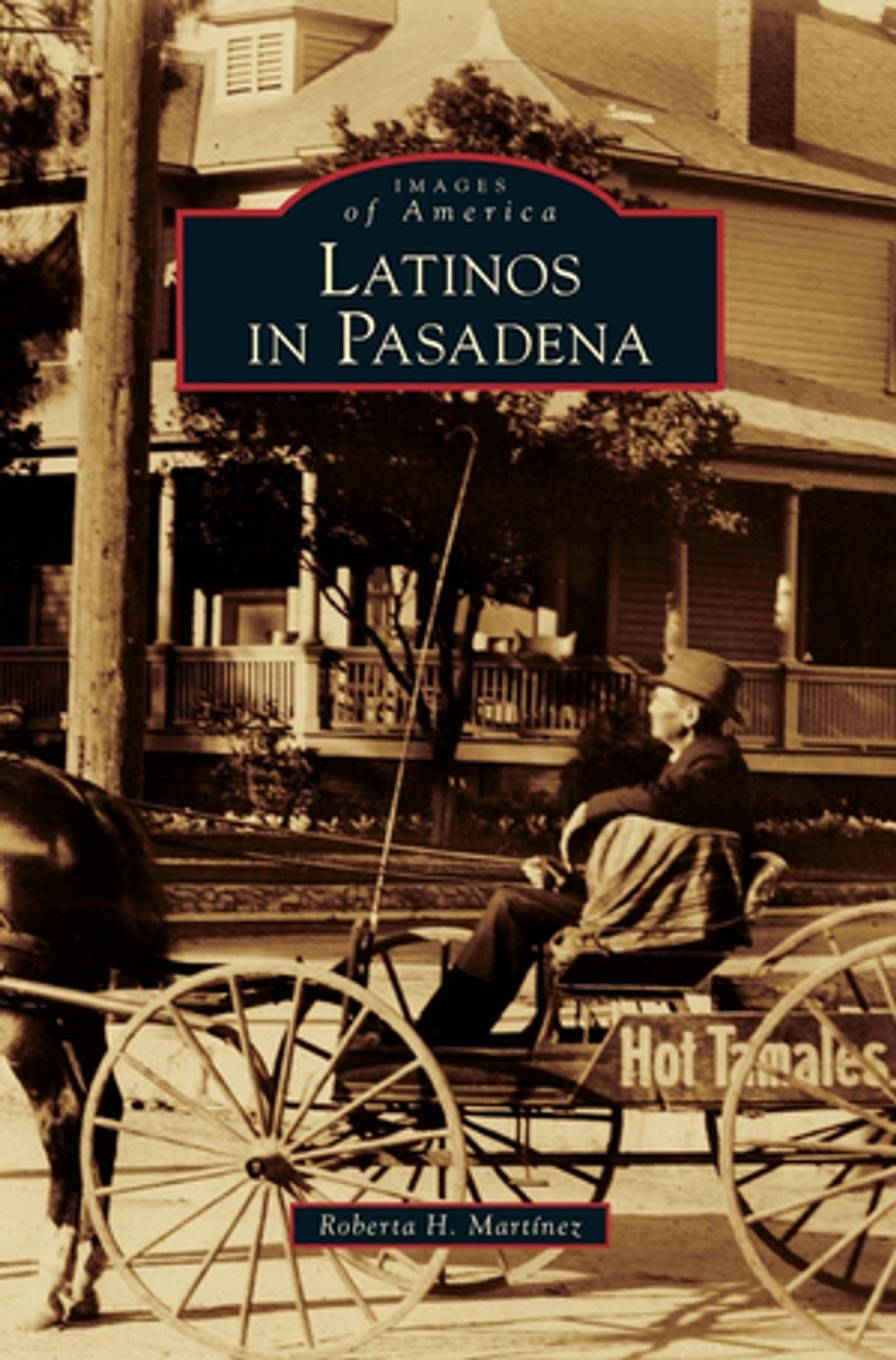Caltech Presents BEHIND THE BOOK: Latinos In Pasadena By Roberta Martinez, January 26  Image