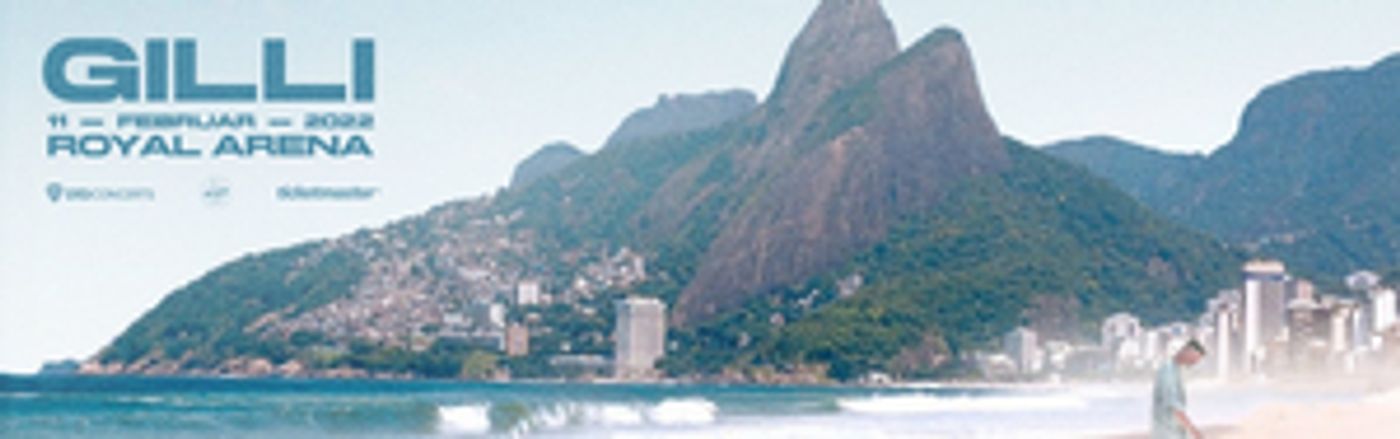 GILLI Comes to the Royal Arena Next Month GILLI Comes to the Royal Arena Next Month Image