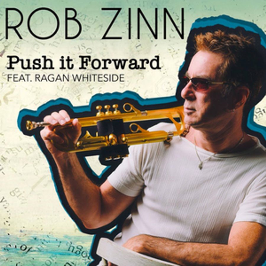 Trumpet Sensation Rob Zinn Teams with Jazz Flutist Ragan Whiteside on 'Push It Forward' Image