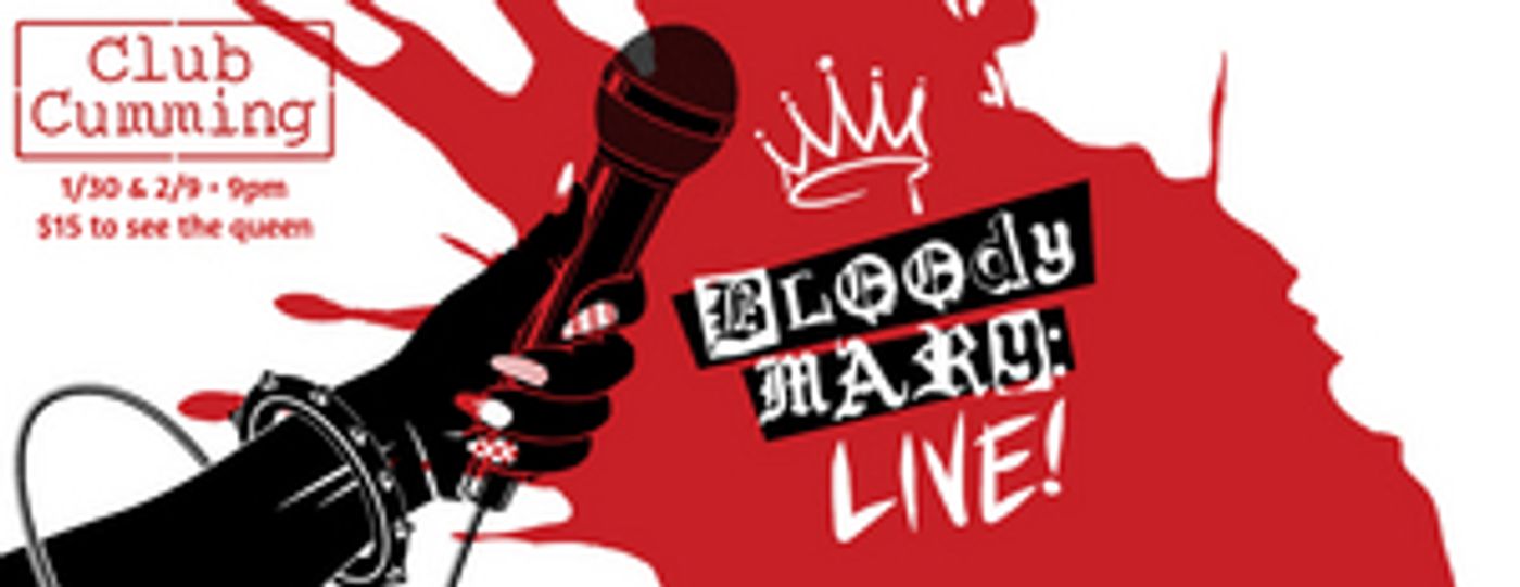 BLOODY MARY: LIVE! is Coming to Club Cumming  Image