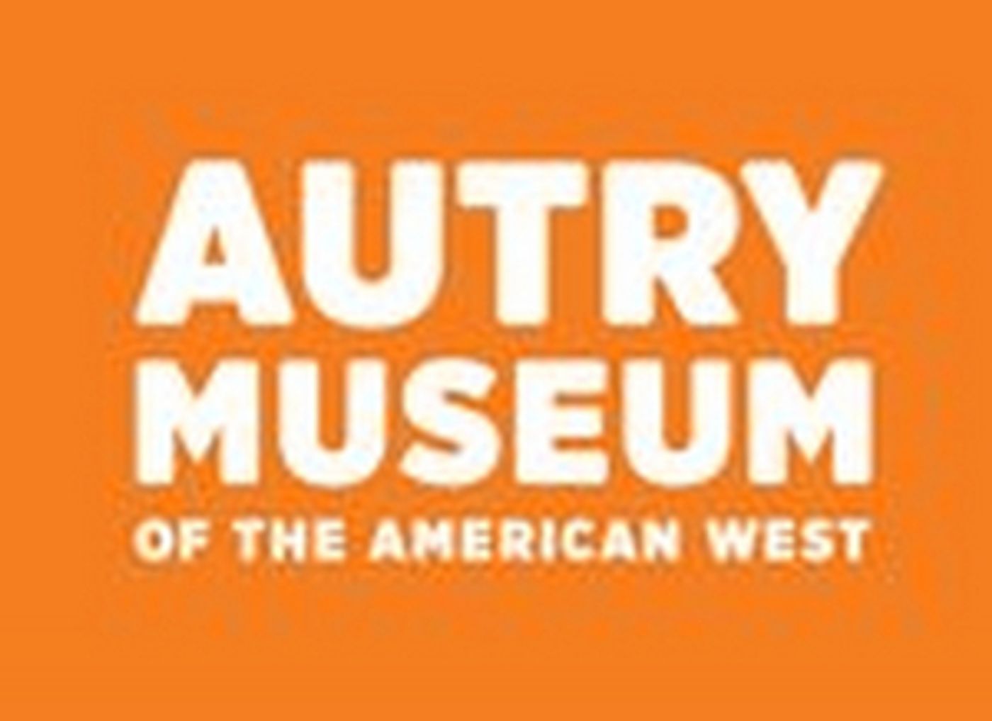 Autry Museum Raises $80 Million  Image