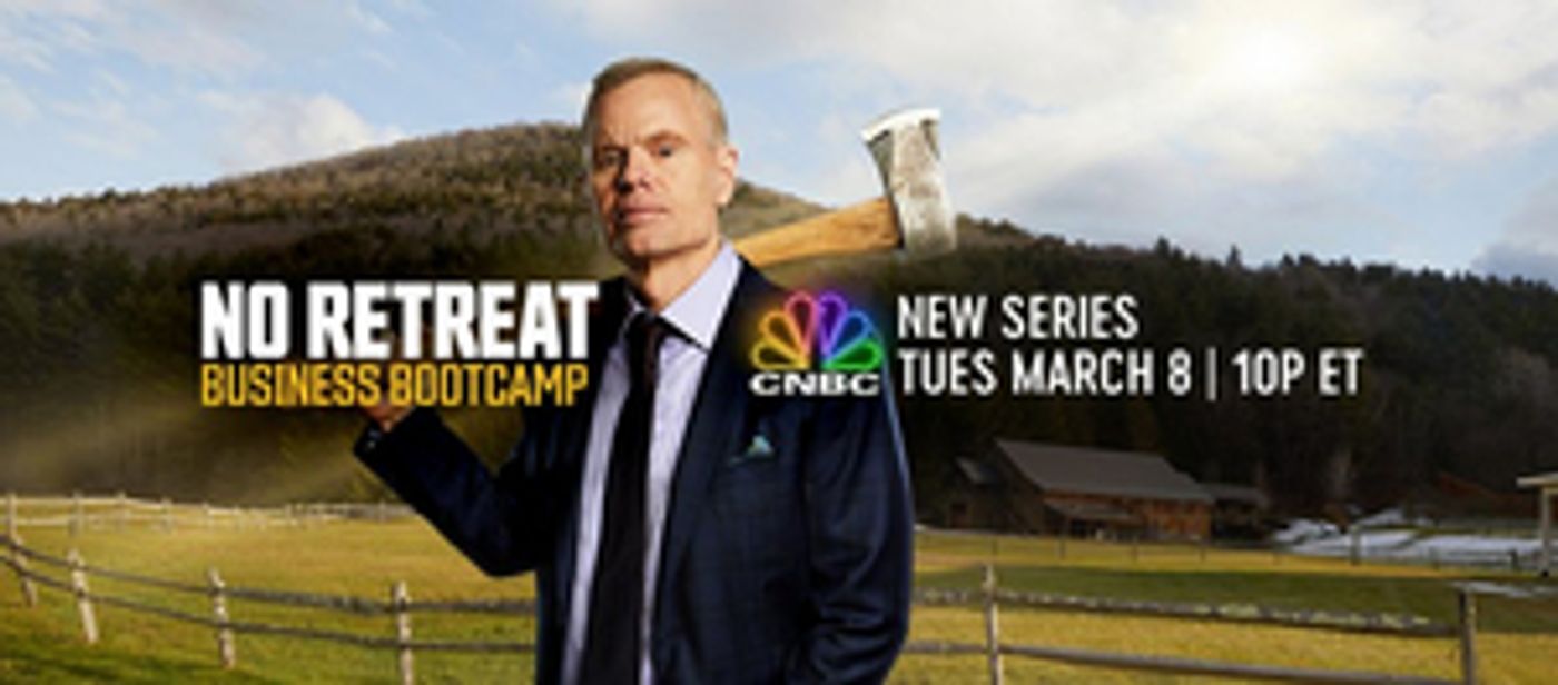 CNBC'S New Series NO RETREAT: BUSINESS BOOTCAMP Sets Premiere Date  Image