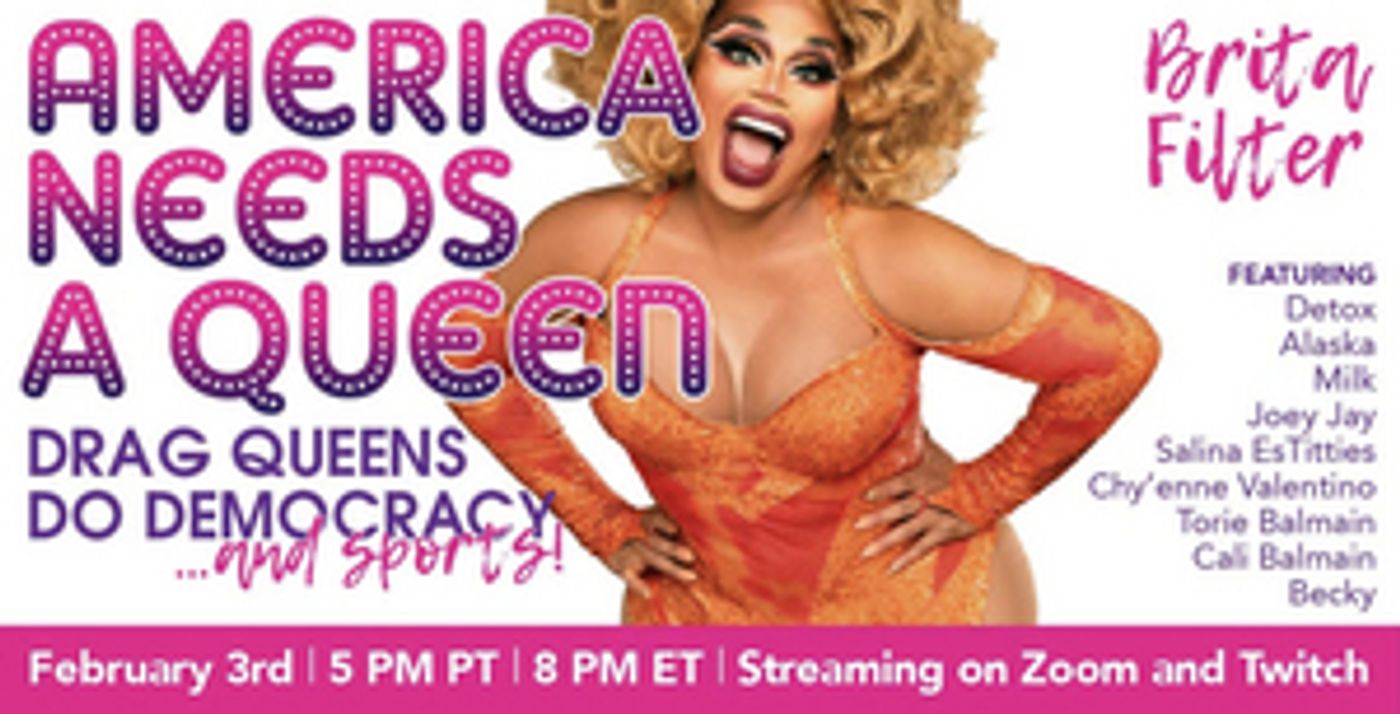 Drag Queens Host Fundraising Livestream AMERICA NEEDS A QUEEN: DRAG QUEENS DO DEMOCRACY  Image