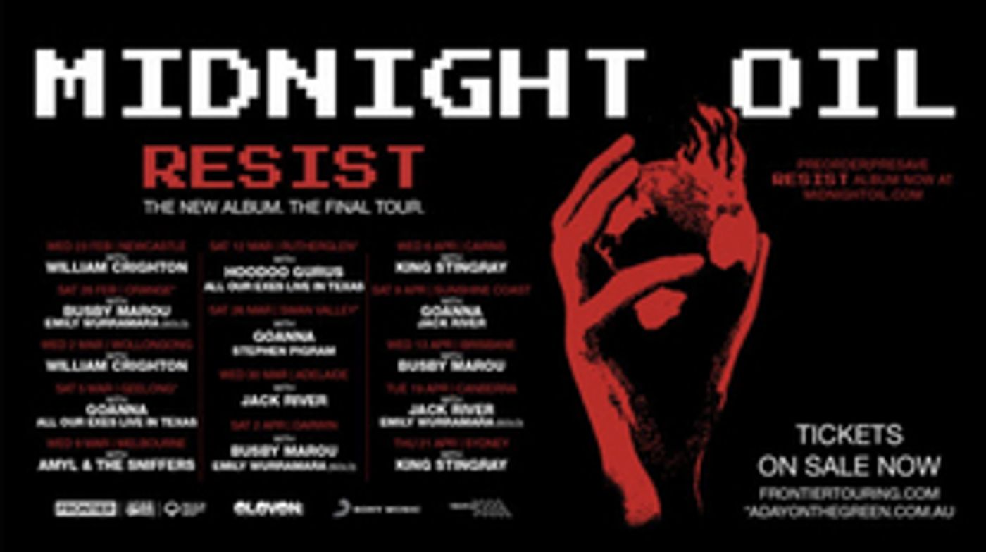 Featured Performers Announced for Midnight Oil's 'RESIST: THE FINAL TOUR' Featured Performers Announced for Midnight Oil's 'RESIST: THE FINAL TOUR' Image