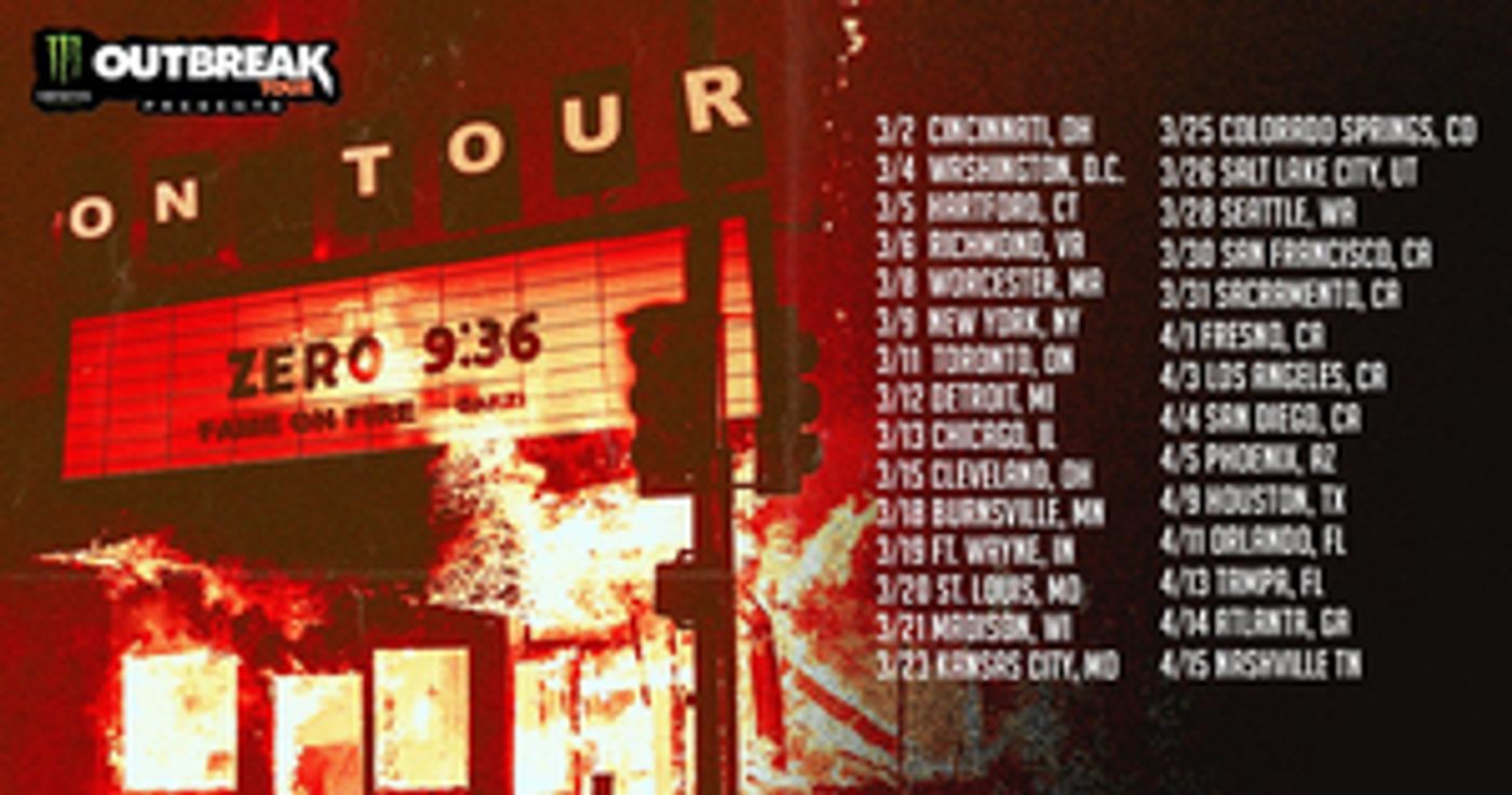 Monster Energy Outbreak Tour Announces Zero 9:36 Dates Monster Energy Outbreak Tour Announces Zero 9:36 Dates Image