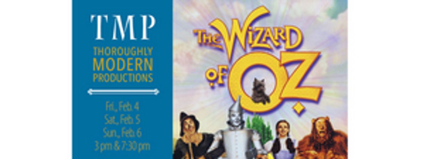 THE WIZARD OF OZ Comes to the Tower Theatre This Month THE WIZARD OF OZ Comes to the Tower Theatre This Month Image