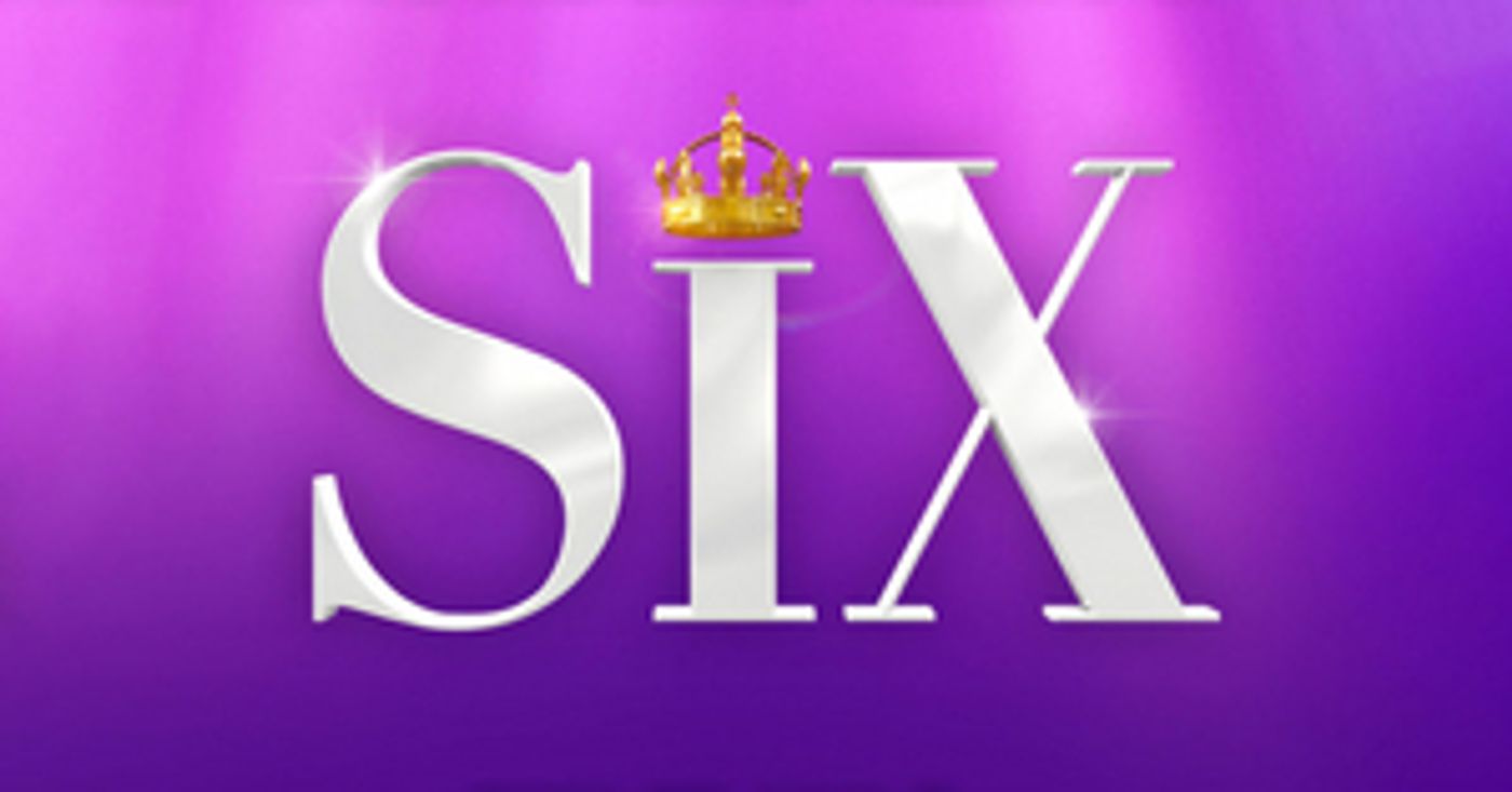 SIX Comes to Theatre Royal This Summer  Image