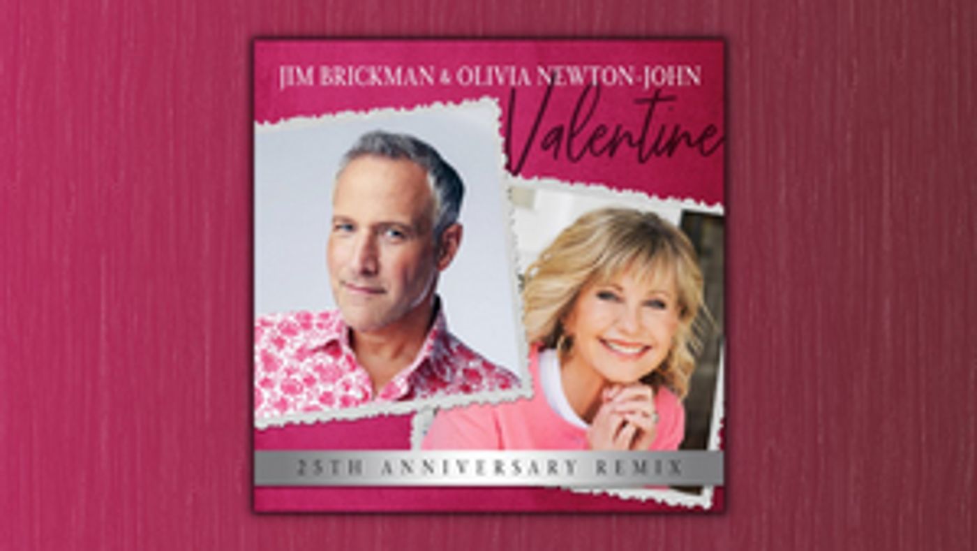 Olivia Newton-John & Jim Brickman Celebrate 25 Years of 'Valentine' Olivia Newton-John & Jim Brickman Celebrate 25 Years of 'Valentine' Image