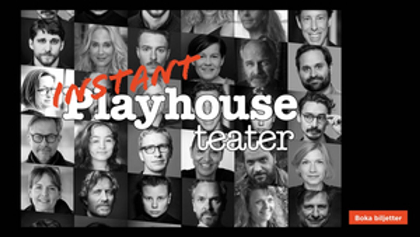 INSTANT PLAYHOUSE Returns to Playhouse Teater in April 2022  Image