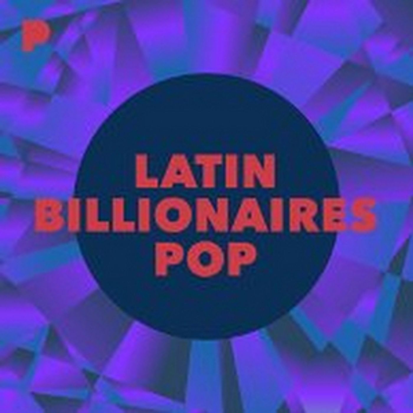 Pandora Expands Billionaires Station Suite with Two New Latin Billionaires Stations  Image