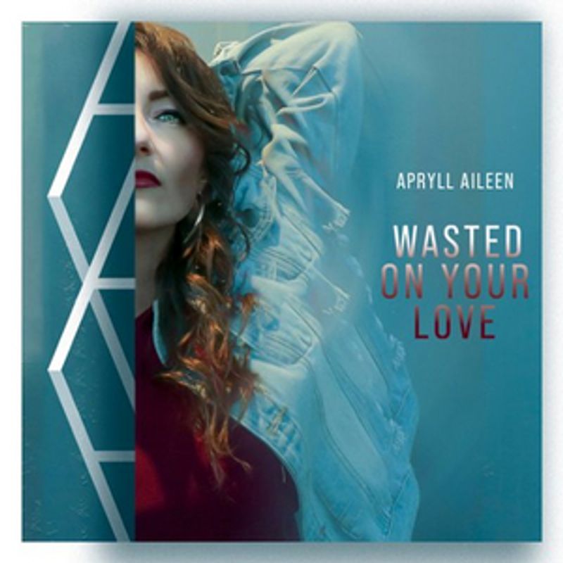 Singer-Songwriter Apryll Aileen To Release 'Wasted On Your Love' Image