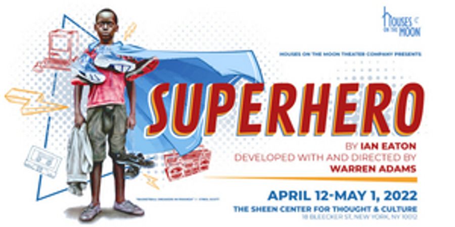 Houses on the Moon Theater Company to Present World Premiere of SUPERHERO  Image