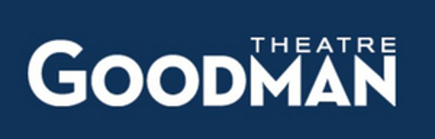 Goodman Theatre Announces Artistic Updates Goodman Theatre Announces Artistic Updates Image