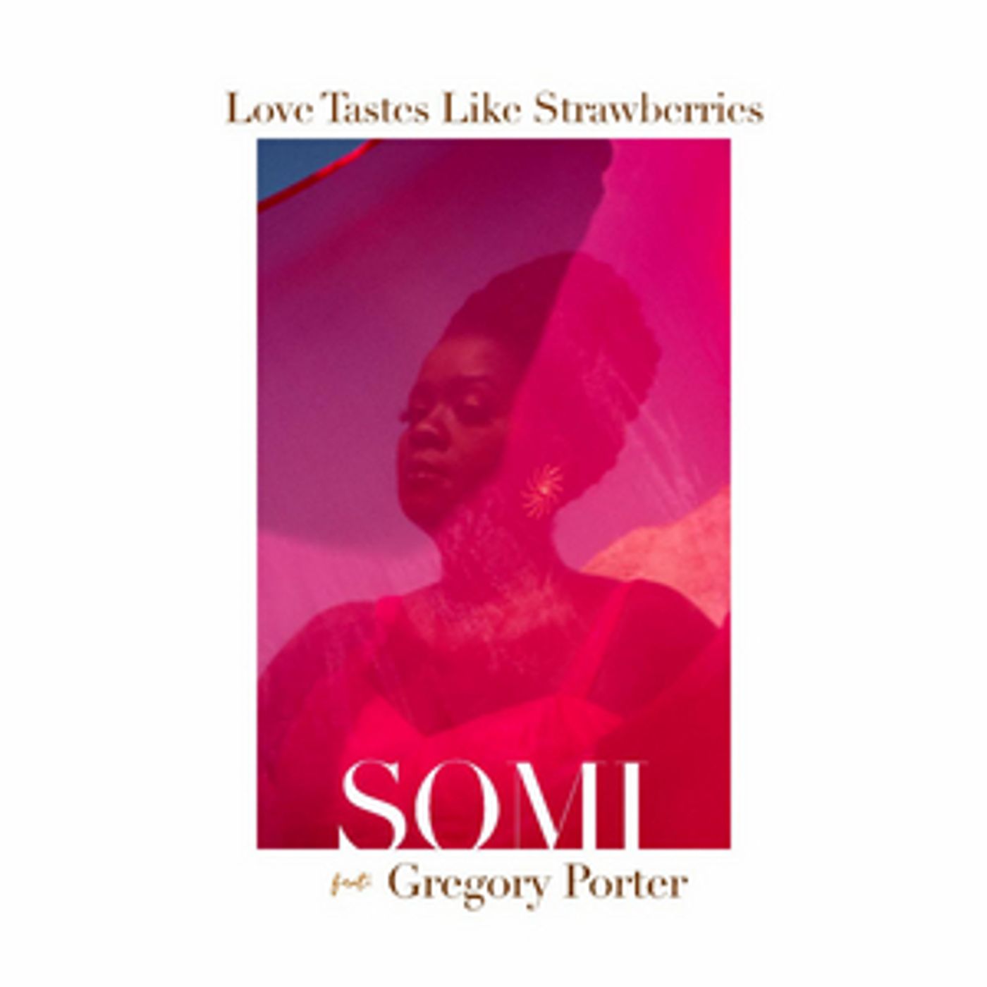 SOMI & Gregory Porter to Release 'Love Taste Like Strawberries' SOMI & Gregory Porter to Release 'Love Taste Like Strawberries' Image