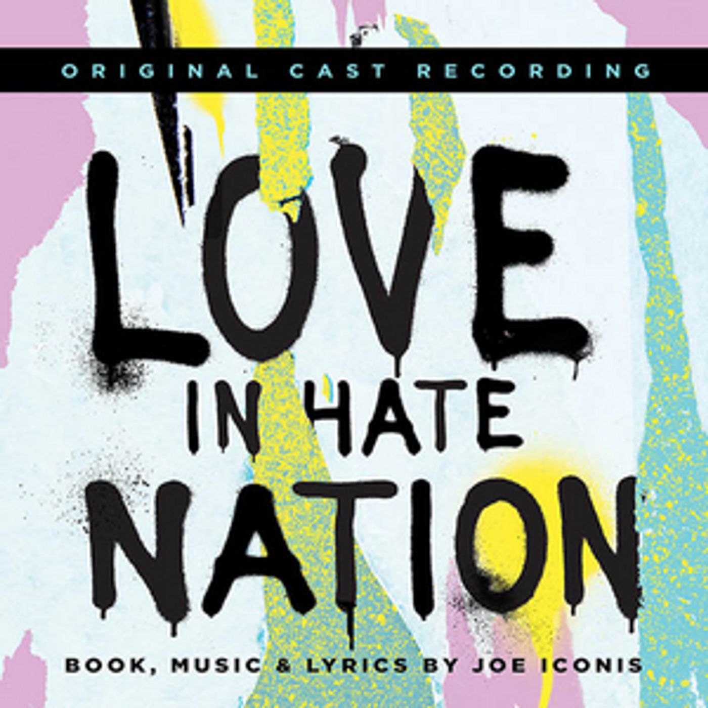 LOVE IN HATE NATION Original Cast Recording Out Today LOVE IN HATE NATION Original Cast Recording Out Today Image