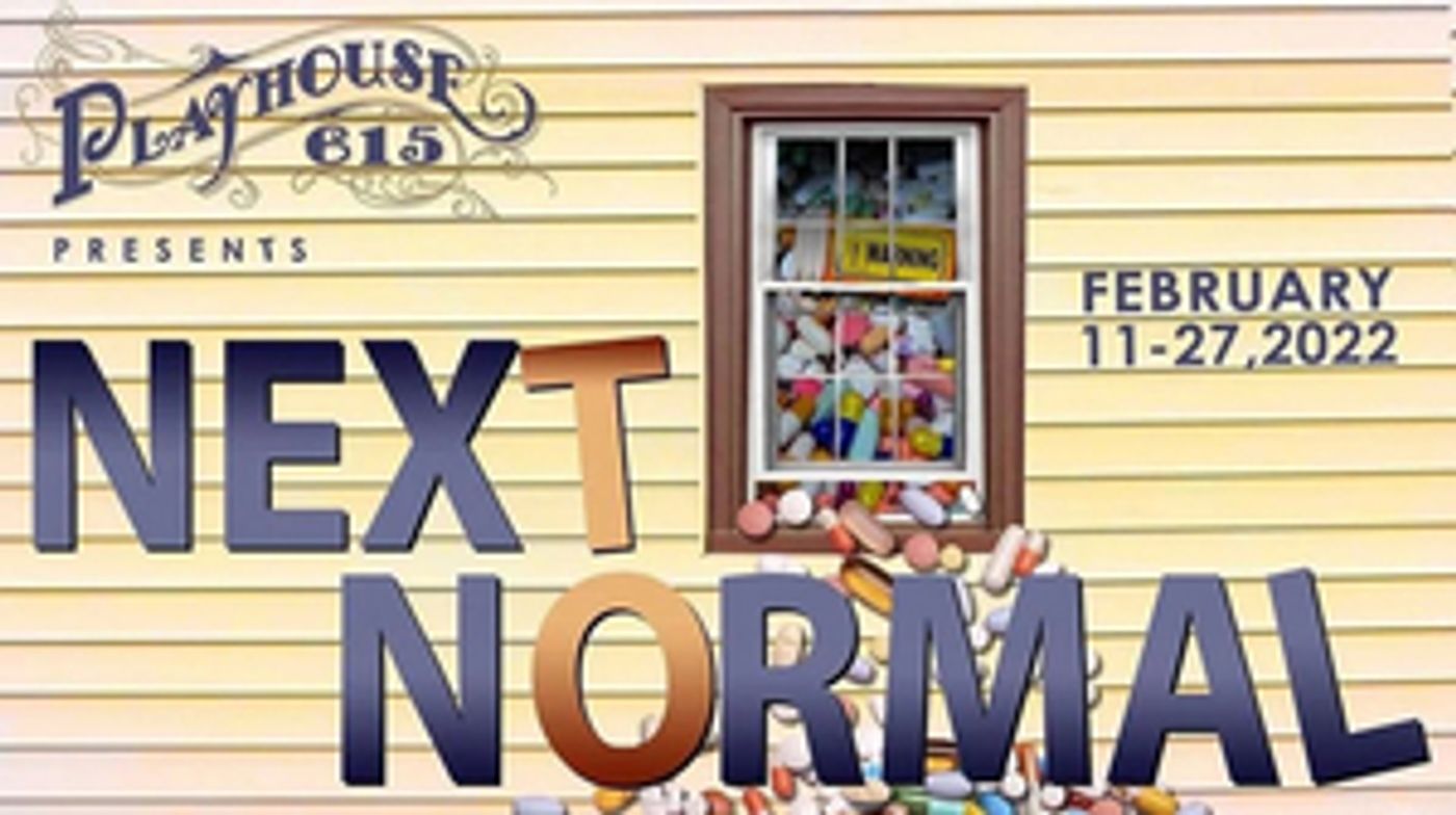 NEXT TO NORMAL is Now Playing at Playhouse 615 NEXT TO NORMAL is Now Playing at Playhouse 615 Image