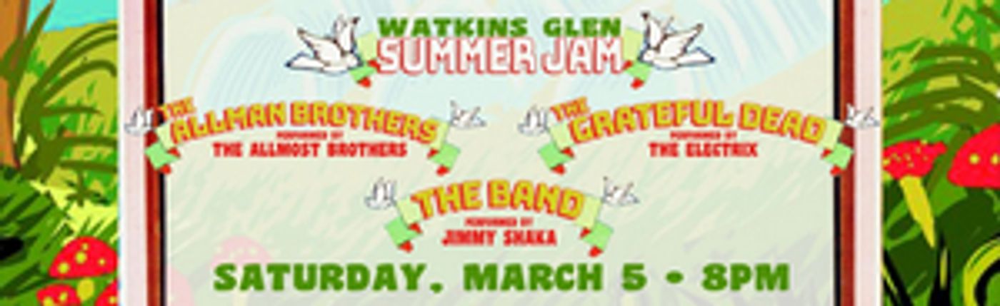 Watkins Glen Summer Jam Comes To The Patchogue Theatre Next Month  Image
