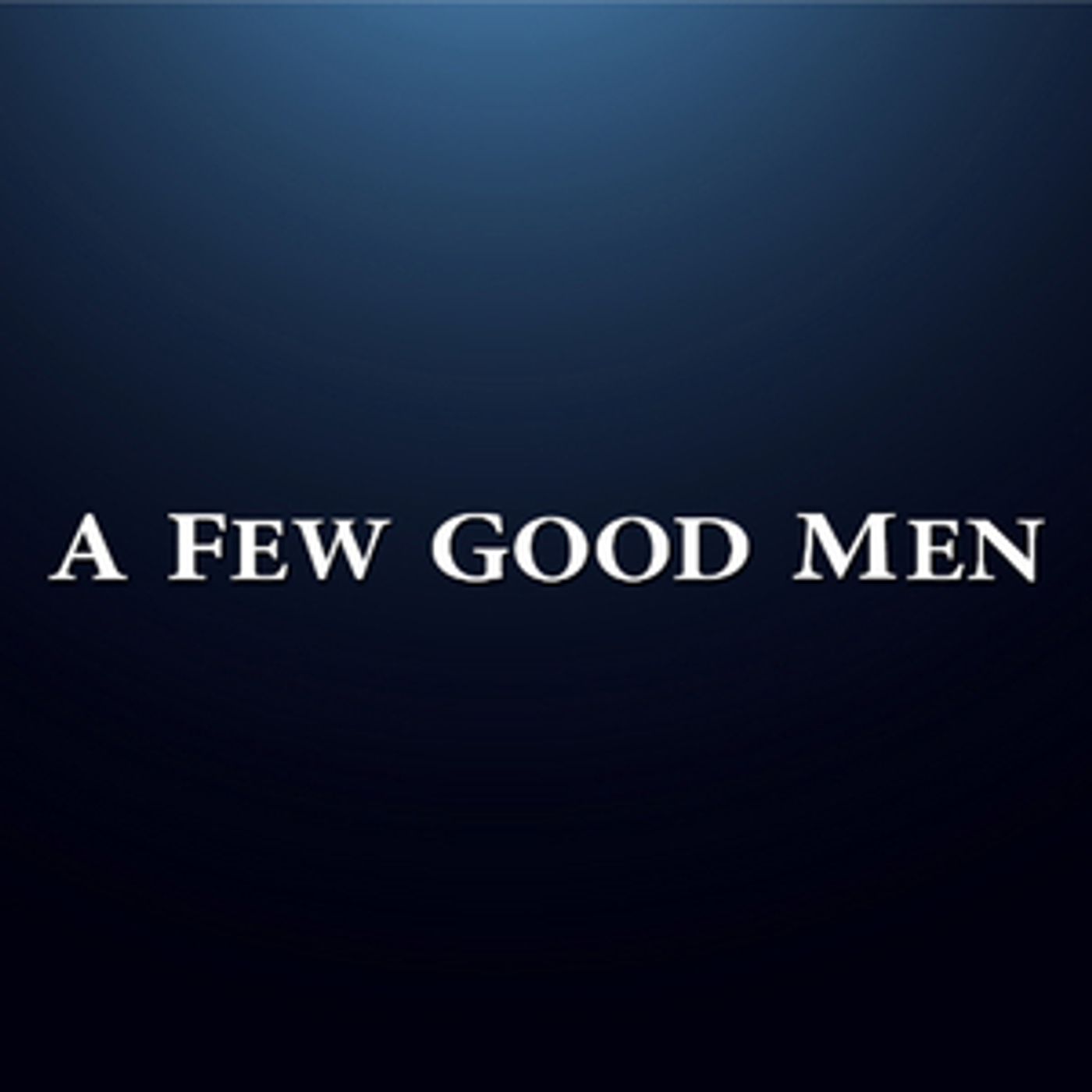 A FEW GOOD MEN Comes to FMCT This Month A FEW GOOD MEN Comes to FMCT This Month Image