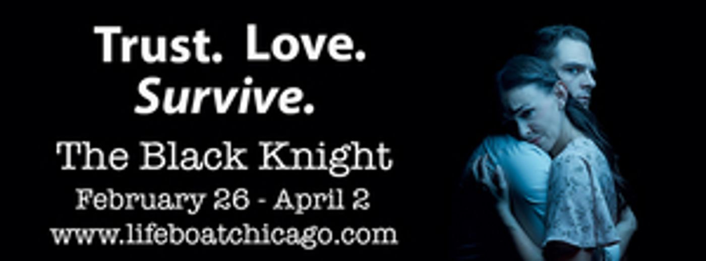 Lifeboat Productions to Present the World Premiere of THE BLACK KNIGHT  Image