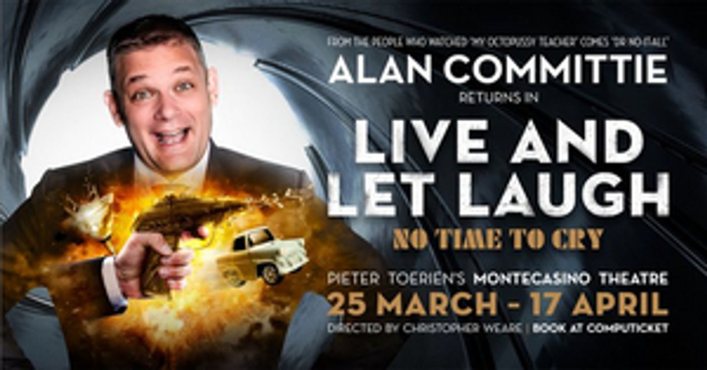 Alan Committie Will Bring LIVE AND LET LAUGH (NO TIME TO CRY) to the Pieter Toerien Theatre at Monte Alan Committie Will Bring LIVE AND LET LAUGH (NO TIME TO CRY) to the Pieter Toerien Theatre at Monte Image