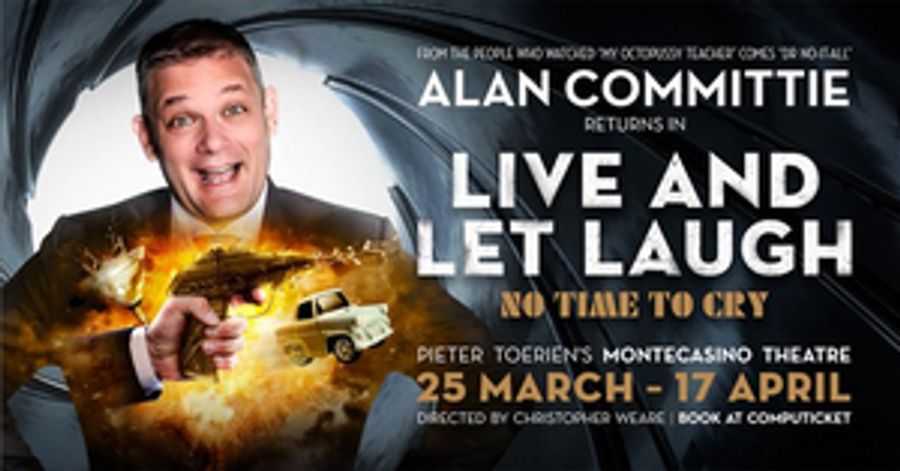 Alan Committie Will Bring LIVE AND LET LAUGH (NO TIME TO CRY) to the Pieter Toerien Theatre at Monte Image