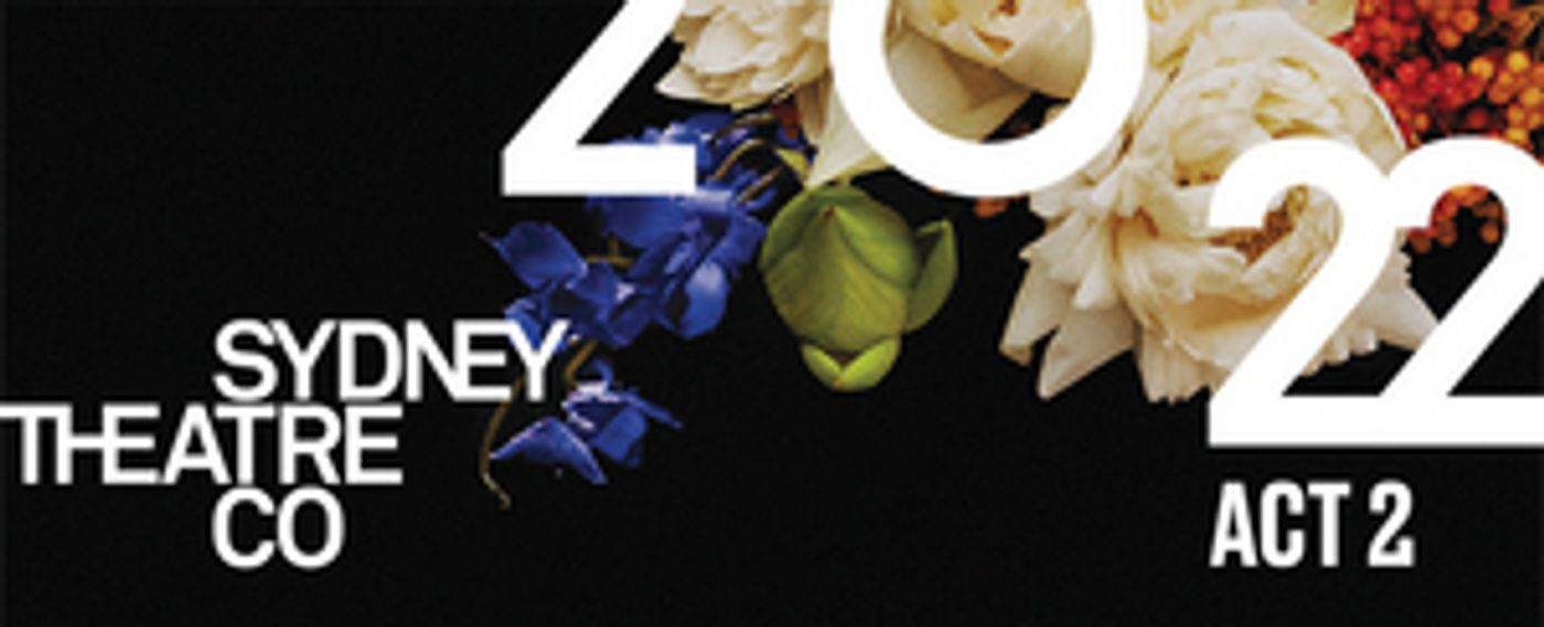 Sydney Theatre Company Launches Act 2 Of 2022 Season  Image