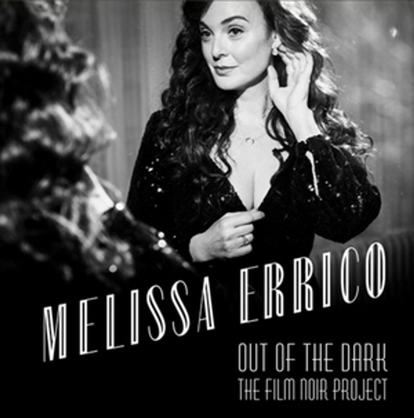 Melissa Errico's OUT OF THE DARK: THE FILM NOIR PROJECT Out Today Melissa Errico's OUT OF THE DARK: THE FILM NOIR PROJECT Out Today Image