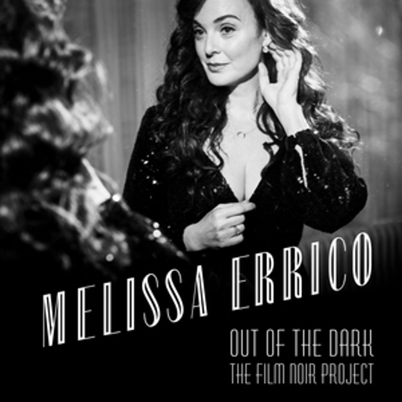 BWW CD Review: Melissa Errico Spectacularly Illuminates Film Noir with OUT OF THE DARK: THE FILM NOIR PROJECT  Image