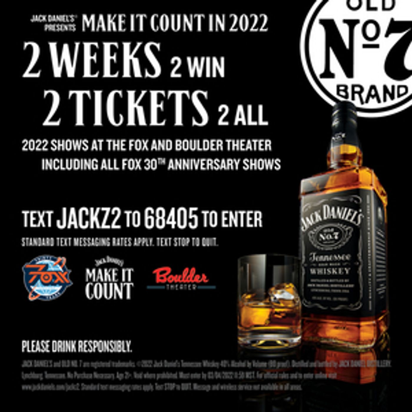 Jack Daniel's Sweepstakes 2022 Pass Offered for All Boulder Theater, Fox Theatre Shows Jack Daniel's Sweepstakes 2022 Pass Offered for All Boulder Theater, Fox Theatre Shows Image
